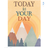 Today is Your Day Positive  Poster*