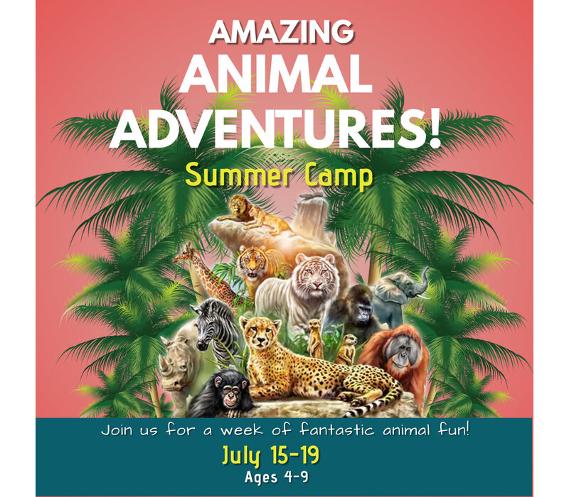 Amazing Animal Adventures  Camp - July 15-19