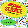 Mission Science Summer Camp - July 2-5