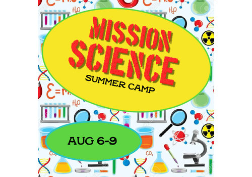 Mission Science Summer Camp - August 6-9