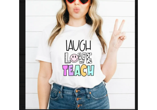 Lessons In Positivitiy Laugh, Love, Teach T-Shirt  Sizes: LG/XLG/XXL