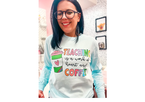 Lessons In Positivitiy Teaching is a Work of Heart and Coffee  Blue Long Sleeve T-shirt  - Medium
