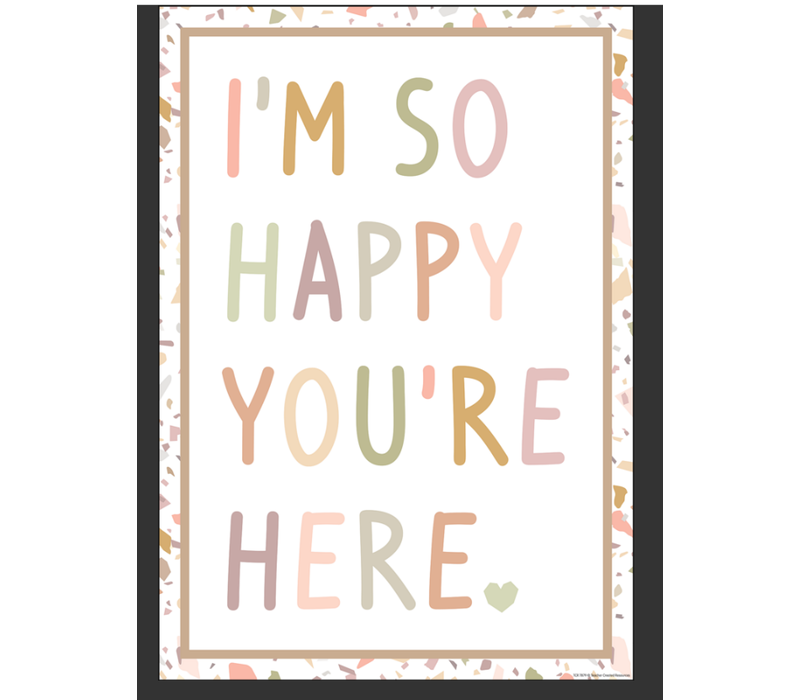 I’m So Happy You’re Here Positive Poster