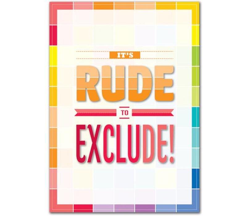 It's Rude to Exclude! Inspire U Poster (D)
