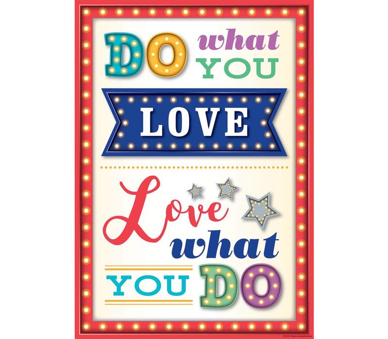 Do What You Love, Love What You Do Positive Poster