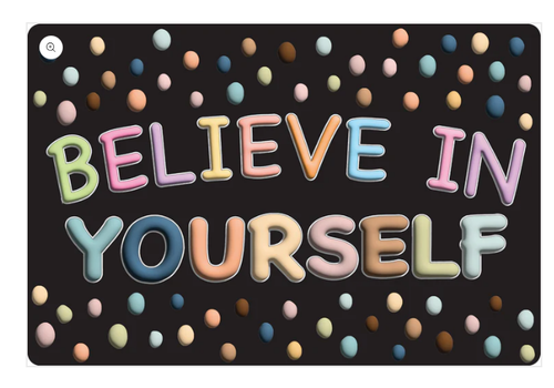ASHLEY PRODUCTIONS Believe in Yourself Floor Mat* (15.5" x23.5") *