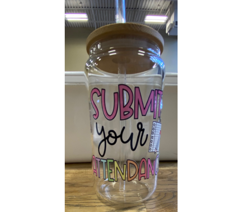 Submit Attendance Glass Can*