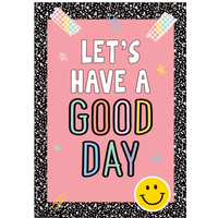 Let's Have a Good Day Positive Poster*