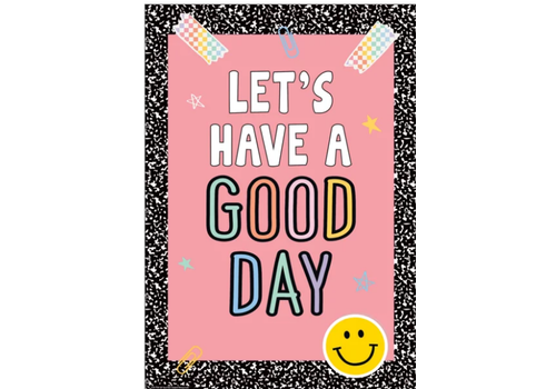 Teacher Created Resources Let's Have a Good Day Positive Poster*