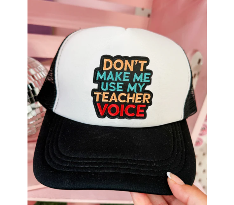 Don’t make me use my teacher voice hat*