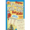 Fox Chapel Publishing Super Funny Fill-Ins For Kids*