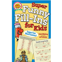 Super Funny Fill-Ins For Kids*