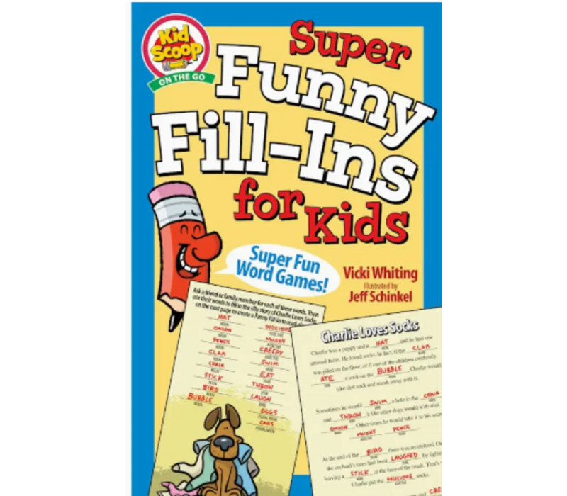 Super Funny Fill-Ins For Kids*