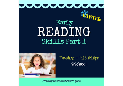 Early Reading Skills  - Level 1 WINTER  2026  Tuesdays 4:15-5:15pm*