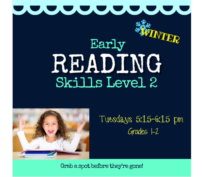Early Reading Skills  - Level 2  Winter  2026 Tuesdays 5:15-6:15 pm*