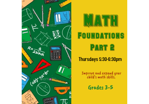 Math Foundations Part 2:  Thursdays 5:30-6:30pm Spring 2026*