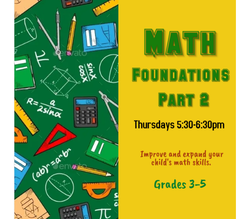 Math Foundations Part 2:  Thursdays 5:30-6:30pm Winter 2026*