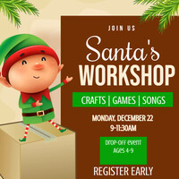 "Santa's Workshop"  Holiday Day Camp - December 22