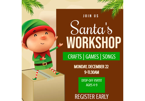 "Santa's Workshop"  Holiday Day Camp - December 22