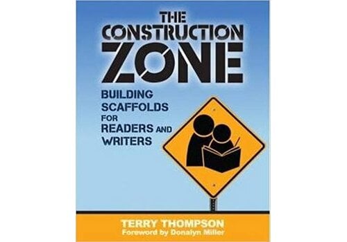 PEMBROKE PUBLISHING The Construction Zone: Building Scaffolds for Readers and Writers*