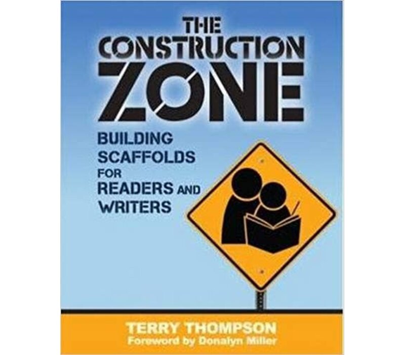 The Construction Zone: Building Scaffolds for Readers and Writers*