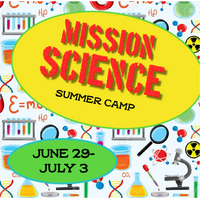 Mission Science Summer Camp - June 29 - July 3