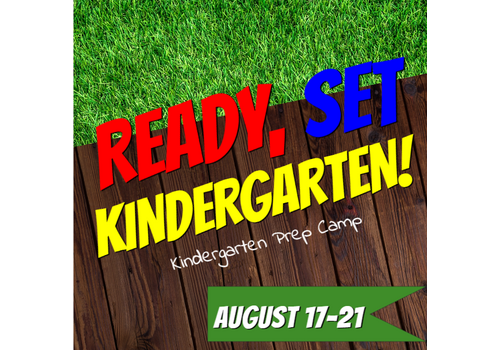 Ready, Set, Kindergarten! Summer Camp - August 17-21