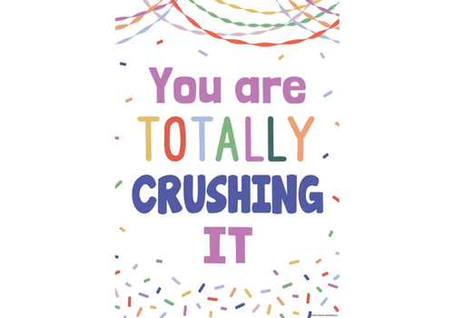 Teacher Created Resources You Are Totally Crushing It Positive Poster