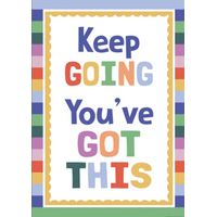Keep Going You’ve Got This Positive Poster
