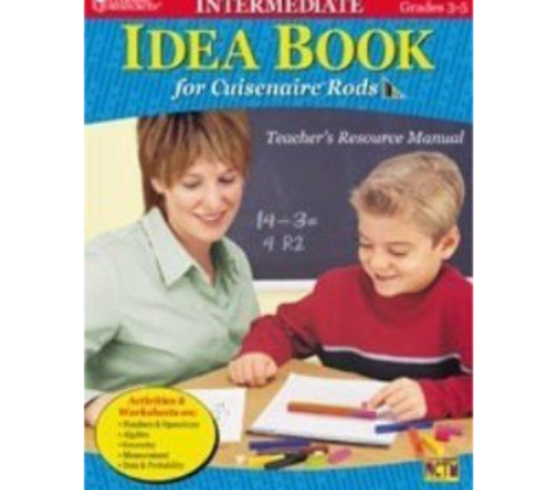 Intermediate  Idea Book for Cuisenaire Rods - Teacher's Resource Manual