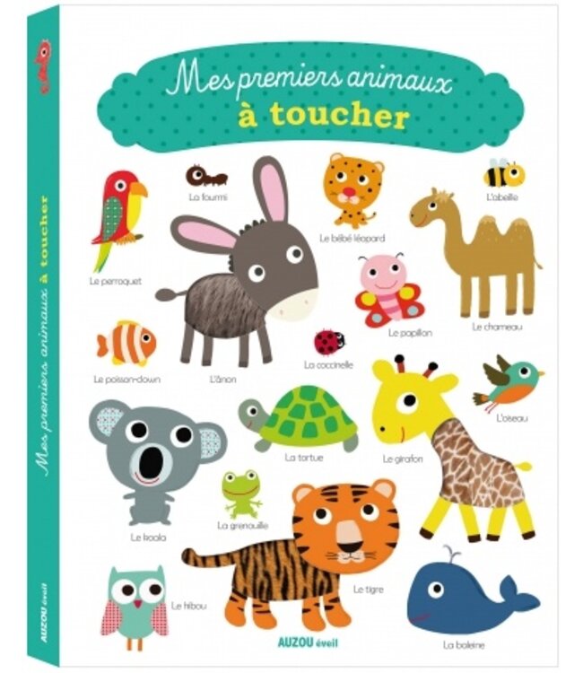 AUZOU LIVRE - MES PREMIERS ANIMAUX À TOUCHER