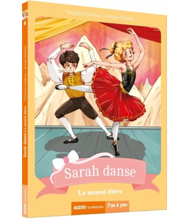 AUZOU LIVRE - SARAH DANSE T.06 : LE NOUVEL ÉLÈVE