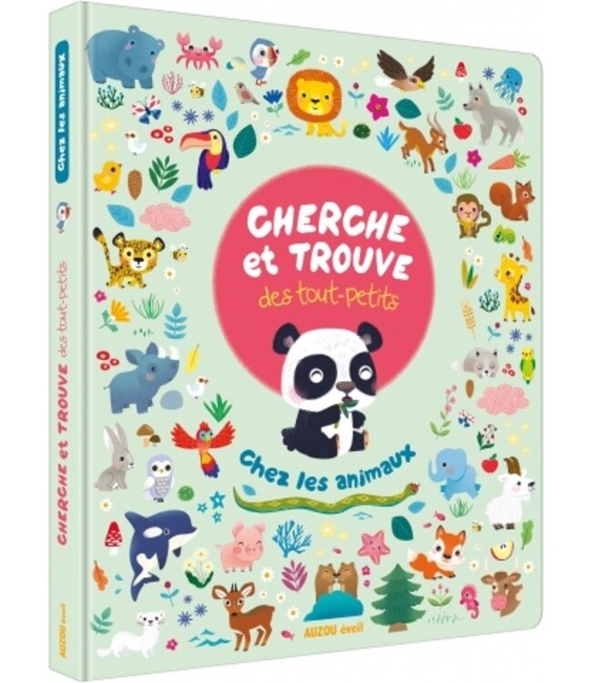 AUZOU CHERCHE ET TROUVE DES TOUT-PETITS - CHEZ LES ANIMAUX