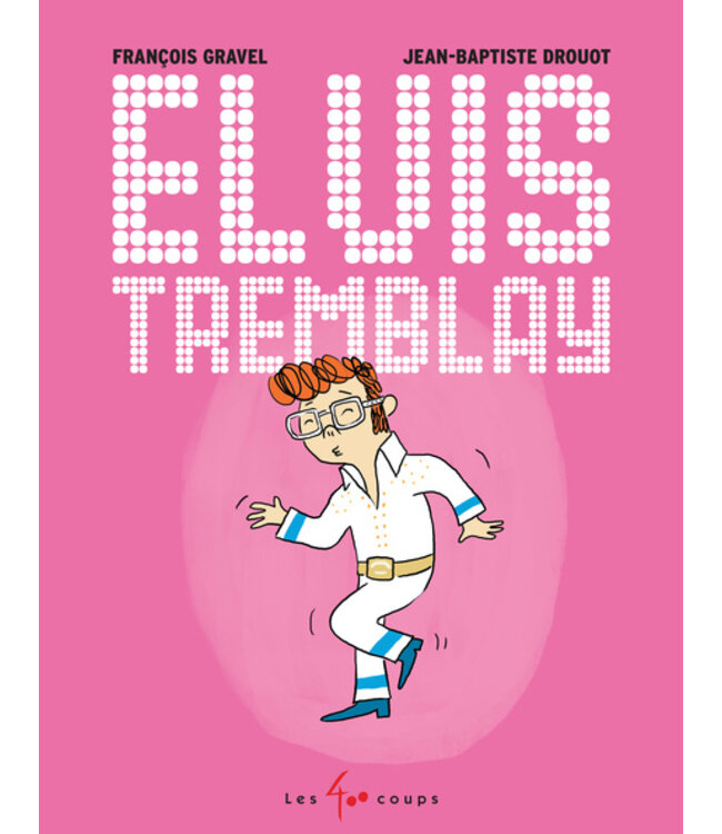 ÉDITIONS LES 400 COUPS LIVRE - ELVIS TREMBLAY