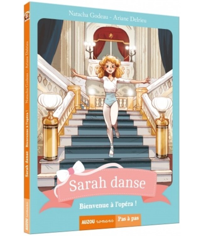 AUZOU LIVRE - SARAH DANSE T.03 : BIENVENUE À L'OPÉRA