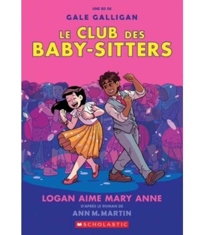 SCHOLASTIC LIVRE - CLUB DES BABY-SITTERS : LOGAN AIME MARY-ANNE