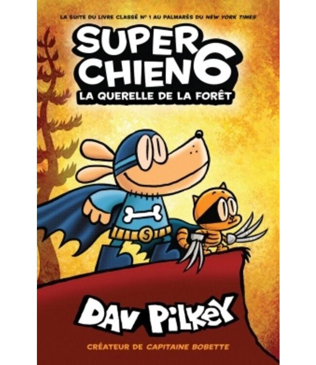 SCHOLASTIC LIVRE - SUPER CHIEN : LA QUERELLE DE LA FORÊT