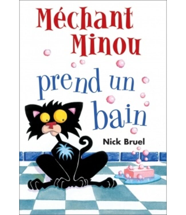 SCHOLASTIC LIVRE - MÉCHANT MINOU PREND UN BAIN