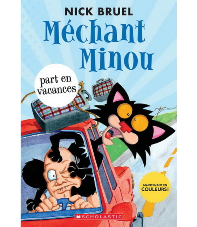 SCHOLASTIC LIVRE - MÉCHANT MINOU PART EN VACANCES