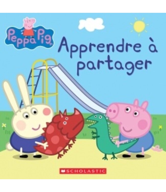 SCHOLASTIC LIVRE - PEPPA PIG : APPRENDRE À PARTAGER