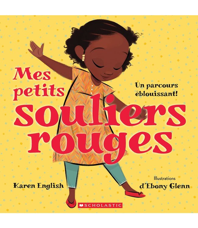 SCHOLASTIC LIVRE - MES PETITS SOULIERS ROUGES