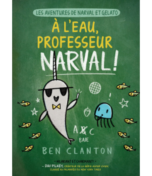 SCHOLASTIC LES AVENTURES DE NARVAL & GELATO : NO6 -À L'EAU PROFESSEUR NARVAL  - JOYEUX NARVOËL!