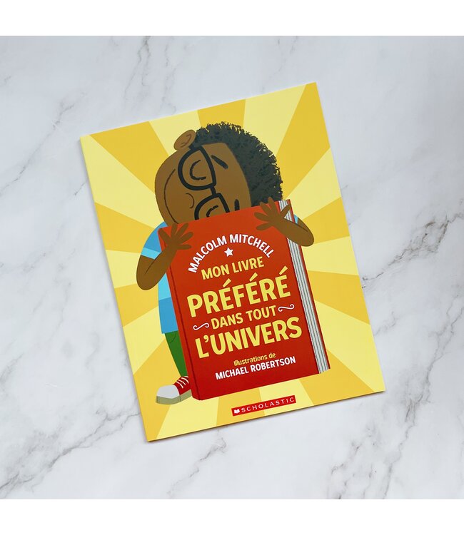 SCHOLASTIC LIVRE - MON LIVRE PRÉFÉRÉ DANS TOUT L'UNIVERS