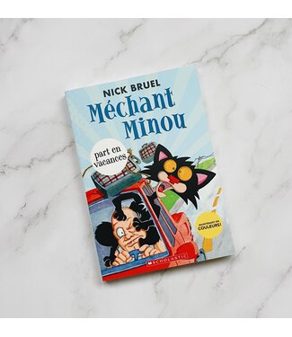 SCHOLASTIC LIVRE - MÉCHANT MINOU PART EN VACANCES