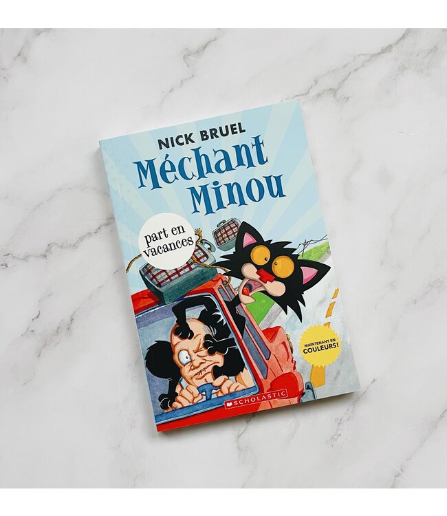 SCHOLASTIC LIVRE - MÉCHANT MINOU PART EN VACANCES