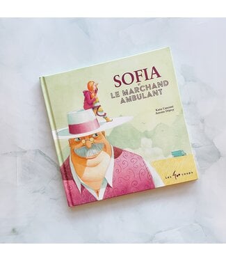 ÉDITIONS LES 400 COUPS LIVRE - SOFIA ET LE MARCHAND AMBULANT