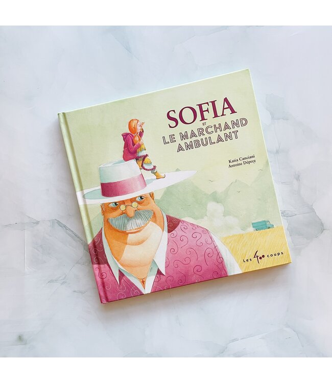 ÉDITIONS LES 400 COUPS LIVRE - SOFIA ET LE MARCHAND AMBULANT