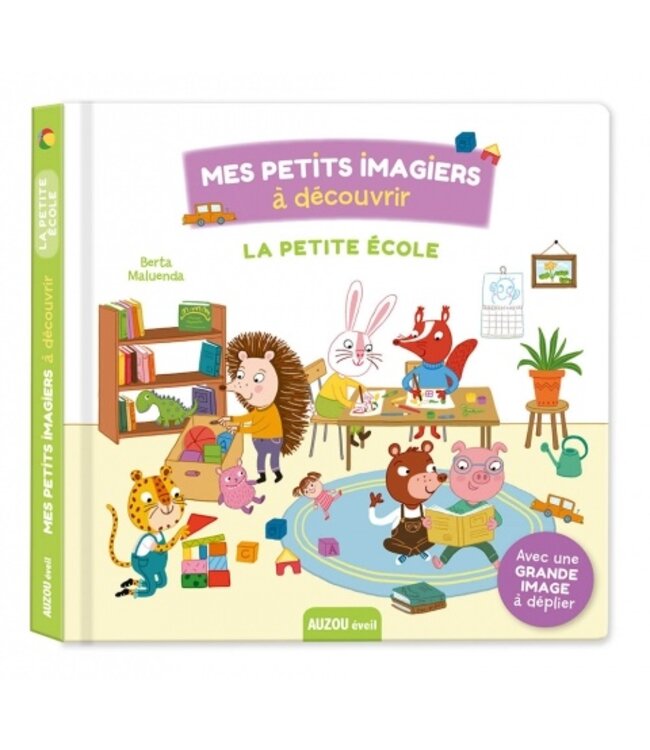 AUZOU MES PETITS IMAGIERS A DÉCOUVRIR - LA PETITE ÉCOLE