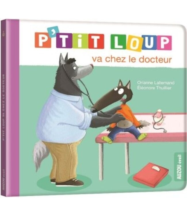 AUZOU LIVRE - P'TIT LOUP VA CHEZ LE DOCTEUR