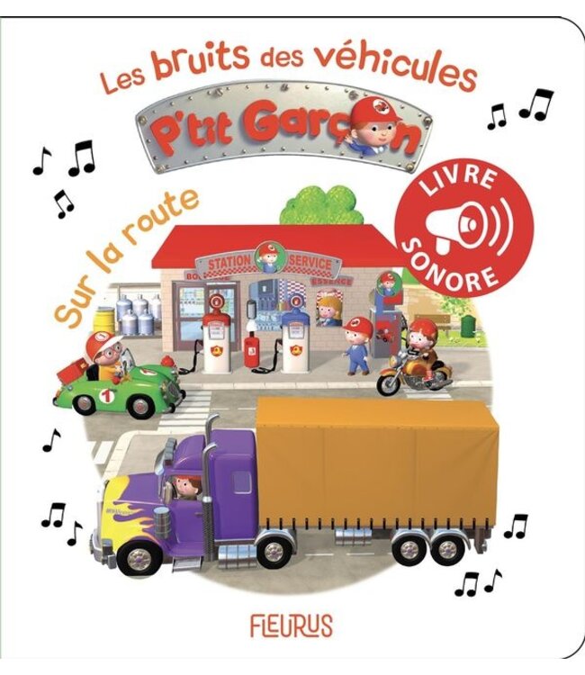 LIVRE SONORE - LES BRUITS DES VÉHICULES P'TIT GARÇON SUR LA ROUTE
